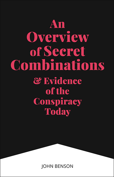 An Overview of Secret Combinations & Evidence of the Conspiracy Today